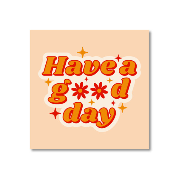 Ansichtkaart - Have a good day